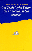 Trois petits vieux qui ne voulaient pas mourir (Les)